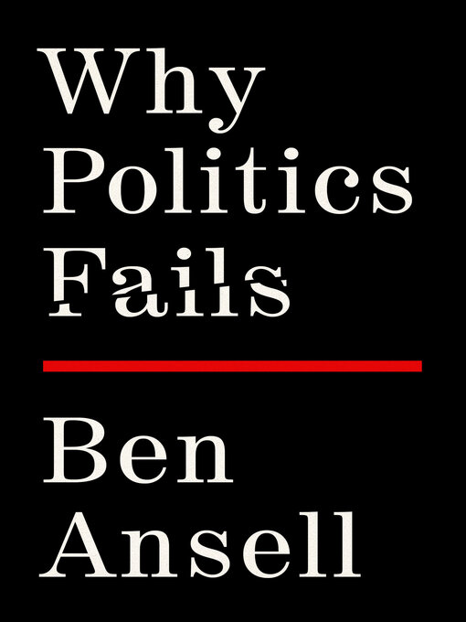 Title details for Why Politics Fails by Ben Ansell - Wait list